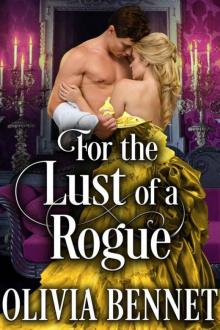 For The Lust 0f A Rogue (Steamy Historical Regency Romance)