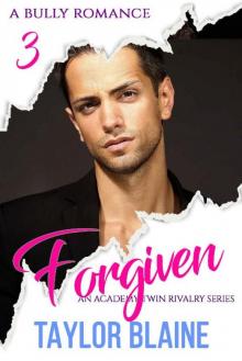 Forgiven: a bully romance (An Academy Twin Rivalry Series Book 3)