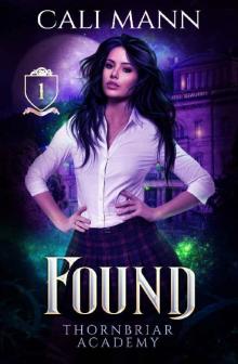 Found: A Reverse Harem Academy Shifter Bully Romance (Thornbriar Academy Series Book 1)