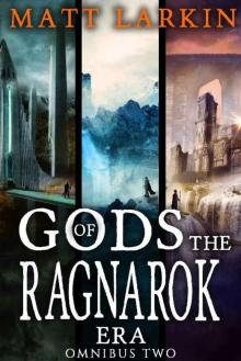 Gods of the Ragnarok Era Omnibus 2: Books 4-6