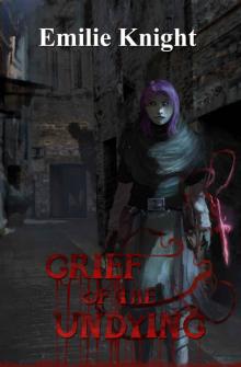 Grief of the Undying (The Ichorian Epics Book 3)