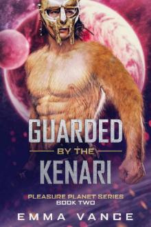 Guarded by the Kenari: A SciFi Alien Abduction Romance (Pleasure Planet Book 2)