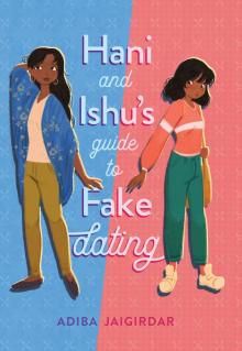 Hani and Ishu's Guide to Fake Dating