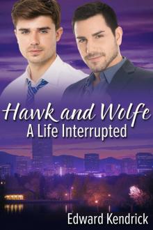 Hawk and Wolfe: A Life Interrupted