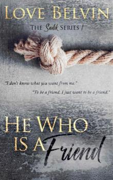 He Who Is a Friend (Sadik Book 1)