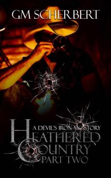 Heathered Country: part 2 (Devil's Iron MC Book 7)