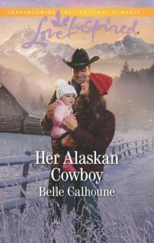 Her Alaskan Cowboy (Alaskan Grooms Book 7)