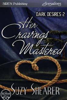 Her Cravings Mastered [Dark Desires 2] (Siren Publishing Sensations)