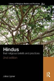 Hindus: Their Religious Beliefs and Practices (The Library of Religious Beliefs and Practices)