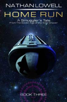 Home Run (Smuggler's Tales From the Golden Age of the Solar Clipper Book 3)