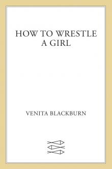 How to Wrestle a Girl