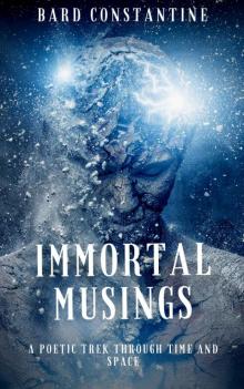 Immortal Musings