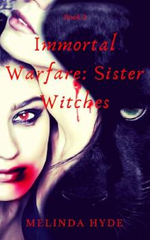 Immortal Warfare: Sister Witches