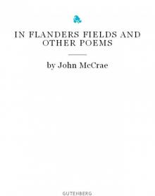 In Flanders Fields And Other Poems