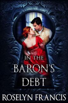 In the Baron's Debt: Historical Regency Romance