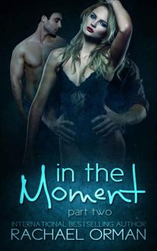 In the Moment: Part Two