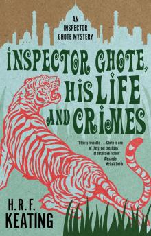 Inspector Ghote, His Life and Crimes