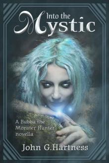 Into the Mystic - A Bubba the Monster Hunter Novella