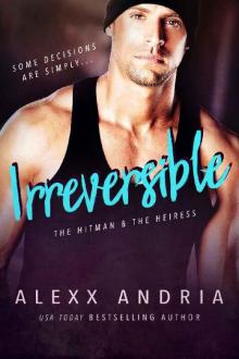 Irreversible: The Hitman & The Heiress