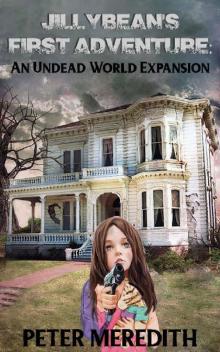 Jillybean's First Adventure [An Undead World Expansion]