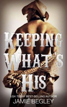 Keeping What's His: Tate (Porter Brothers Trilogy Book 1)