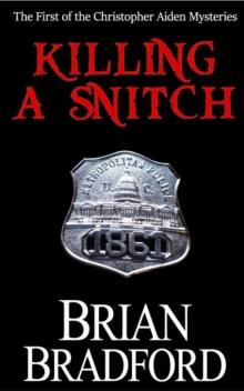 Killing a Snitch: The first of the Christopher Aiden Mysteries