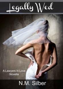 Legally Wed: A Lawyers in Love Novella