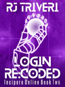 Login Re:Coded: A LitRPG Novel (Incipere Online Book 2)