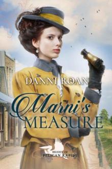 Marni's Measure (Brides 0f Pelican Rapids Book 4)