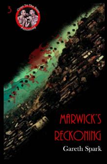 Marwick's Reckoning - Gareth Spark