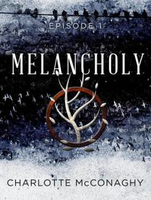 Melancholy: Episode 1