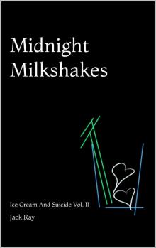 Midnight Milkshakes: Ice Cream And Suicide Vol. II