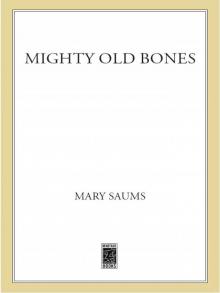 Mighty Old Bones