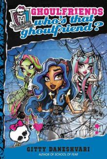 Monster High: Who's That Ghoulfriend? (Monster High: Ghoulfriends Forever)
