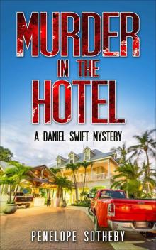Murder in the Hotel: A Daniel Swift Mystery