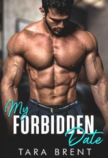 My Forbidden Date: A Brother’s Best Friend Romance