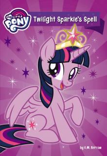 My Little Pony--Twilight Sparkle's Spell