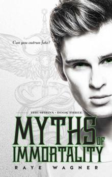 Myths of Immortality (The Sphinx Book 3)