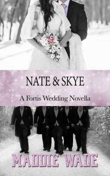 Nate and Skye: A Fortis Wedding Novella