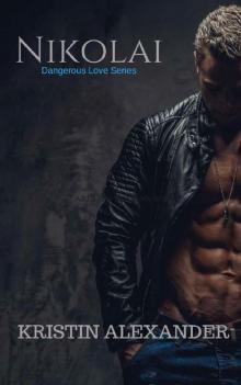 Nikolai (Dangerous Love Series Book 1)