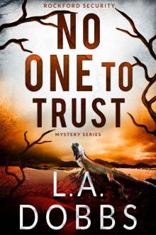 No One To Trust: Rockford Security Mystery Series