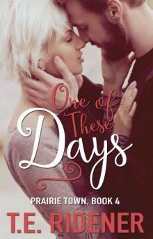 One of These Days (Prairie Town Book 4)