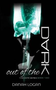 Out of the Dark: A Thrilling Romantic Suspense Novel (The Dark Series Book 2)