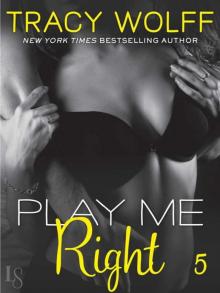 Play Me #5: Play Me Right (Play Me Series)