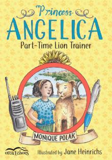 Princess Angelica, Part-time Lion Trainer