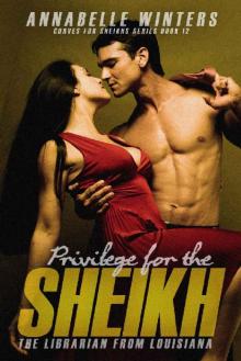 Privilege for the Sheikh: A Royal Billionaire Romance Novel (Curves for Sheikhs Series Book 12)