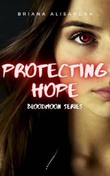 Protecting Hope: A Reverse Harem Paranormal Romance (Bloodmoon Series Book 1)