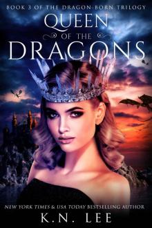 Queen of the Dragons: Book Three of the Dragon-Born Trilogy