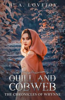 Quill and Cobweb (The Chronicles of Whynne Book 2)