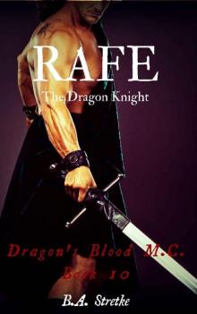 Rafe: The Dragon Knight (Dragon's Blood M.C. Book 10)